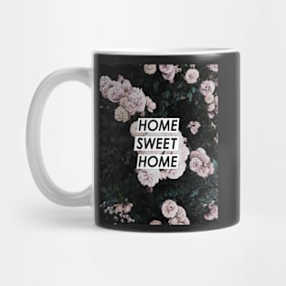 Flowers, Roses, Home sweet home, Quote, Fashion print, Scandinavian art, Modern art, Wall art, Print, Minimalistic, Modern Mug